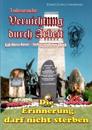 Todesursache Vernichtung durch Arbeit von Hahmann,  Ernst - Ulrich