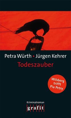 Todeszauber – Wilsberg trifft Pia Petry von Kehrer,  Jürgen, Würth,  Petra