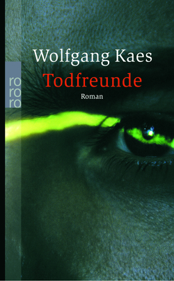 Todfreunde von Kaes,  Wolfgang