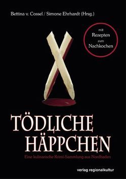 Tödliche Häppchen von Albrecht,  Ursel, Arnold,  Jo, Bendel,  Gudrun, Blatter,  Ulrike, Butzmann,  Anette, Cossel,  Bettina von, Ehrhardt,  Simone, Fries,  Antje, Grey,  Emma, Grießer ,  Anne, Helwig,  Bettina, Kreber,  Dietlind, Lauterer,  Heide M, Lendsor,  Amy, Moor-Blank,  Heidi