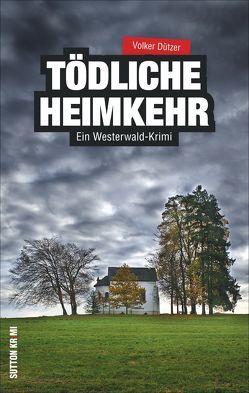 Tödliche Heimkehr von Dützer,  Volker C., Schneider,  Hannelore