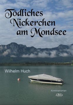 Tödliches Nickerchen am Mondsee von Huch,  Wilhelm