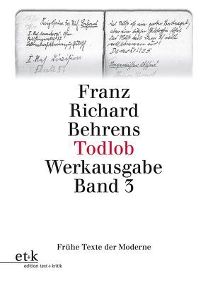 Todlob. Feldtagebuchgedichte 1915/16 von Behrens,  Franz Richard, Drews,  Jörg, Geerken,  Hartmut, Lentz,  Michael, Ramm,  Klaus