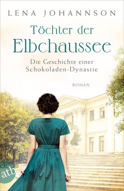 Töchter der Elbchaussee von Johannson,  Lena