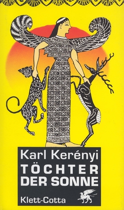 Töchter der Sonne von Kerényi,  Karl