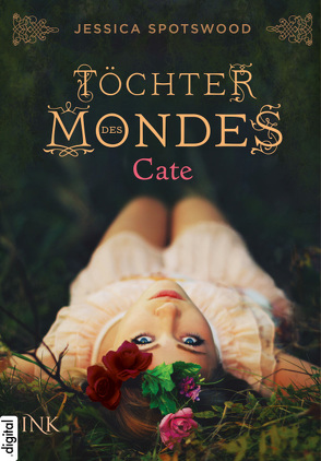 Töchter des Mondes – Cate von Lemke,  Stefanie, Spotswood,  Jessica