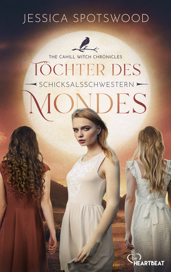 Töchter des Mondes – Schicksalsschwestern von Lemke,  Stefanie, Spotswood,  Jessica