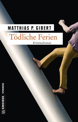 Tödliche Ferien von Gibert,  Matthias P.
