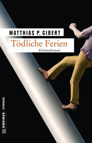 Tödliche Ferien von Gibert,  Matthias P.