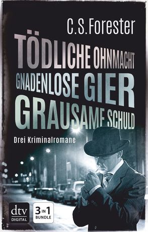 Tödliche Ohnmacht ‒ Gnadenlose Gier ‒ Grausame Schuld von Forester,  C. S., Mümmler,  Britta