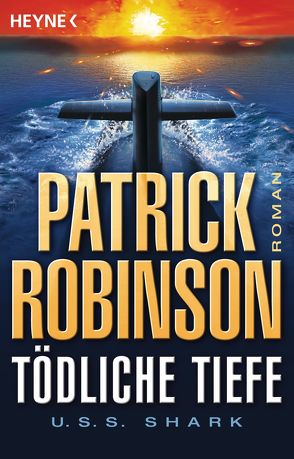 Tödliche Tiefe – U.S.S. Shark von Robinson,  Patrick