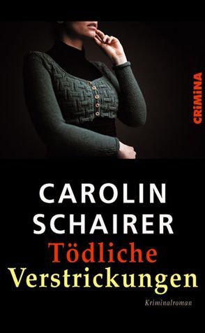 Tödliche Verstrickungen von Schairer,  Carolin