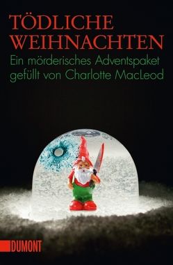 Tödliche Weihnachten von MacLeod,  Charlotte, Schönberger,  Gabriela