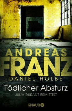 Tödlicher Absturz von Franz,  Andreas, Holbe,  Daniel