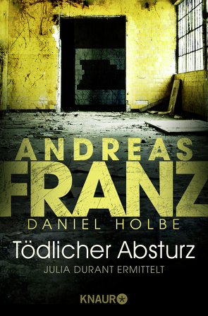 Tödlicher Absturz von Franz,  Andreas, Holbe,  Daniel