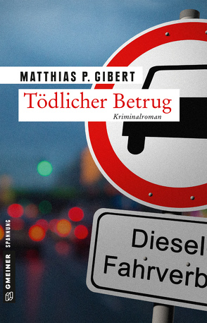 Tödlicher Betrug von Gibert,  Matthias P.
