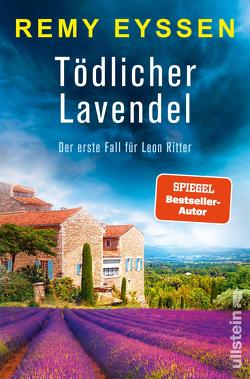 Tödlicher Lavendel (Ein-Leon-Ritter-Krimi 1) von Eyssen,  Remy