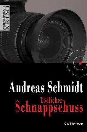 Tödlicher Schnappschuss von Schmidt,  Andreas