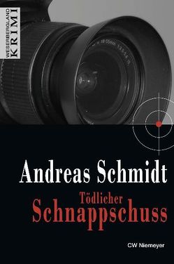 Tödlicher Schnappschuss von Schmidt,  Andreas