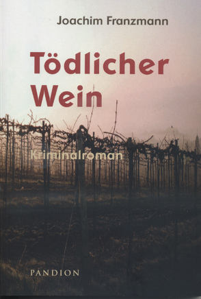 Tödlicher Wein von Franzamn,  Joachim