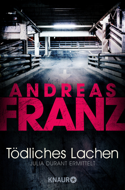 Tödliches Lachen von Franz,  Andreas