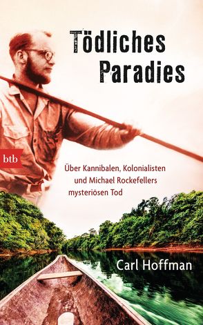 Tödliches Paradies von Hoffman,  Carl, Wagener,  Ingo
