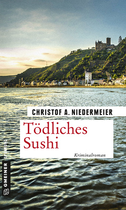 Tödliches Sushi von Niedermeier,  Christof A.