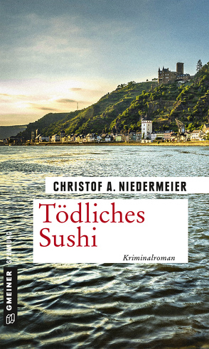 Tödliches Sushi von Niedermeier,  Christof A.