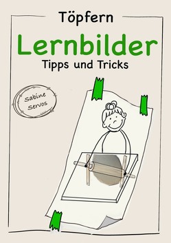 Töpfern Lernbilder von Sabine Servos / Töpfern Lernbilder Tipps und Tricks von Servos,  Sabine