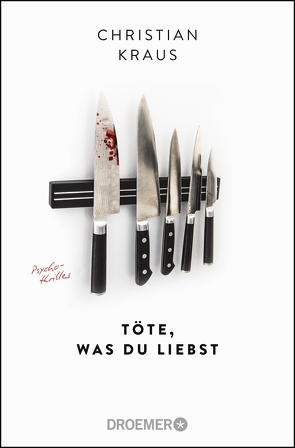 Töte, was du liebst von Kraus,  Christian