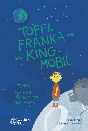 Toffi, Franka und das King-Mobil von Schneider,  Matthias, Starker,  Vera