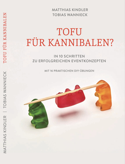 Tofu für Kannibalen von Kindler,  Matthias, Wannieck,  Tobias