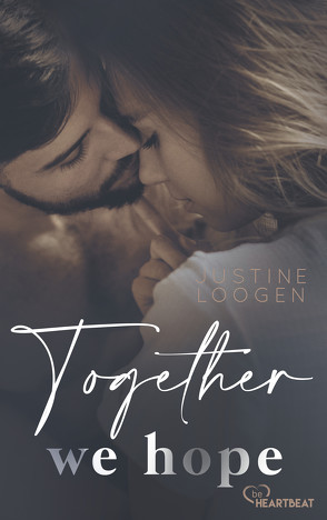Together we hope von Loogen,  Justine