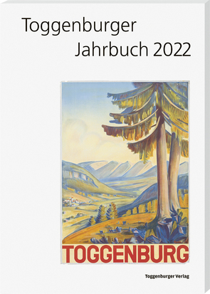 Toggenburger Jahrbuch 2022 von Büchler,  Hans