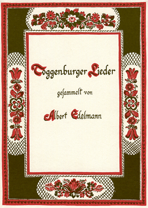 Toggenburger Lieder von Edelmann,  Albert