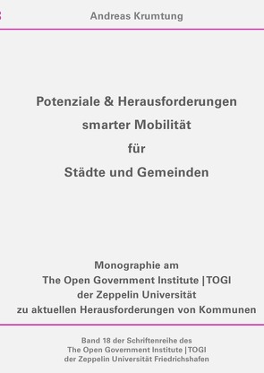 TOGI Schriftenreihe / Potenziale & Herausforderungen smarter Mobilität für Städte und Gemeinden von Krumtung,  Andreas