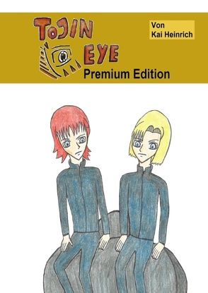 Tojin Eye Premium Edition von Heinrich,  Kai