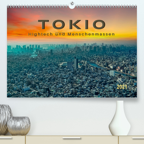 Tokio – Hightech und Menschenmassen (Premium, hochwertiger DIN A2 Wandkalender 2021, Kunstdruck in Hochglanz) von Roder,  Peter