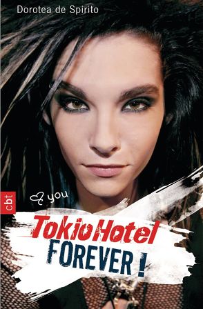 Tokio Hotel forever von Neeb,  Barbara, Schmidt,  Katharina, Spirito,  Dorotea de