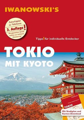 Tokio mit Kyoto – Reiseführer von Iwanowski von Sommer,  Katharina