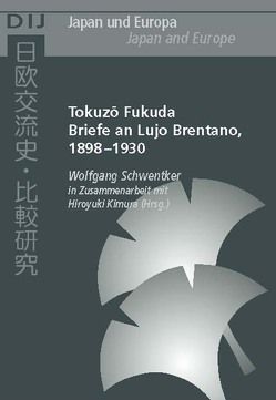 Tokuzô Fukuda. Briefe an Lujo Brentano, 1898-1930 von Kimura,  Hiroyuki, Schwentker,  Wolfgang