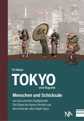 Tokyo – eine Biografie von Weber,  Till