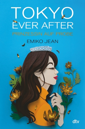 Tokyo ever after – Prinzessin auf Probe von Ganslandt,  Katarina, Jean,  Emiko