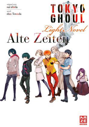 Tokyo Ghoul: Alte Zeiten von Ishida,  Sui, Keller,  Yuko, Towada,  Shin