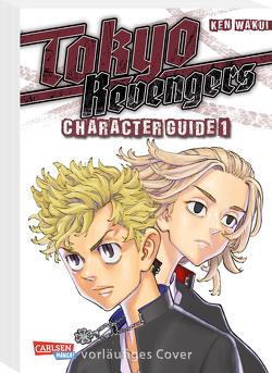 Tokyo Revengers: Character Guide 1 von »Weekly Shonen Magazine«-Redaktion, Bachernegg,  Martin, Wakui,  Ken