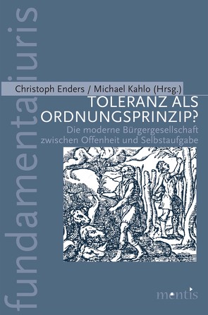 Toleranz als Ordnungsprinzip? von Enders,  Christoph, Kahlo,  Michael