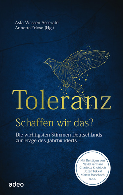 Toleranz – schaffen wir das? von Asserate,  Asfa-Wossen, Friese,  Annette