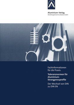 Toleranznormen für Aluminium-Strangpressprofile von Gitter,  Reinhold