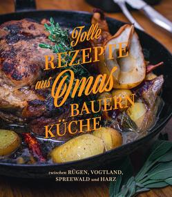Tolle Rezepte aus Omas Bauernküche von Lucas,  Hans-Dieter
