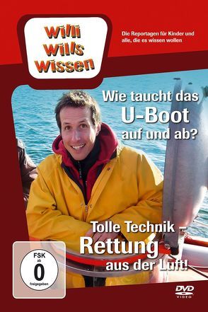 Tolle Technik – Rettung aus der Luft!/ Wie taucht das U-Boot auf und ab? von Rebel,  Matthias, Schön,  Jutta, Sinnwell,  Arne, Weitzel,  Willi